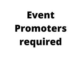 Event Promoters required