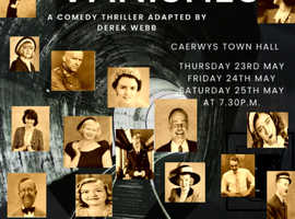COME AND SEE OUR PLAY "THE LADY VANISHES" MAY 23 24 25 CAERWYS FLINTSHIRE Town Hall
