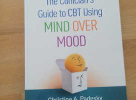 The clinician's guide to CBT using mind over mood by Padesky