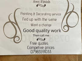 painting inside & out and wallpapering .  sick of the rest try the best AWC FINISH
