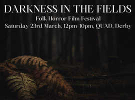 Darkness in the Fields - Folk Horror Film Festival