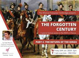 Talk - The forgotten century A special lecture series on the 1800's in France - PART 2