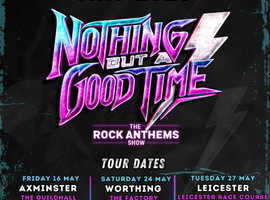 Nothing But A Good Time - The Rock Anthems Show - Guildhall - May 16th