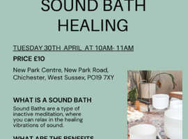 Morning of Sound Bath Healing at New Park Centre Chichester Tuesday 30th April 10am - 11am