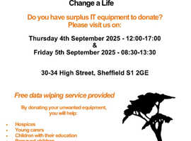 Sheffield IT Appeal! Do you have unwanted IT equipment to donate? Visit us on 4th & 5th September 2025! in Sheffield