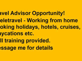 HOME-BASED TRAVEL ADVISORS WANTED