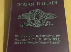 Every day life In Roman Britain by Marjorie & CHB Quennel