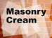Masonry Cream