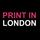 Print In London
