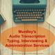 Murdley's Audio Transcription Admin and Interview